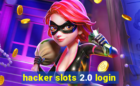 hacker slots 2.0 login